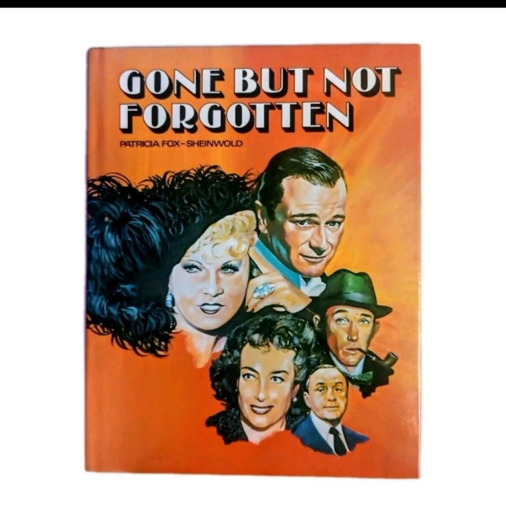 1981 Gone But Not Forgotten Patricia Fox-Sheinwold Hollywood First Edition HC